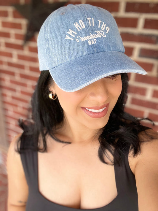Put It On My Husband's Tab Embroidery Cap